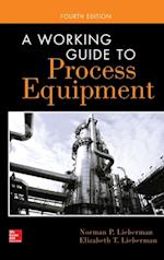 Working Guide to Process Equipment, Fourth Edition