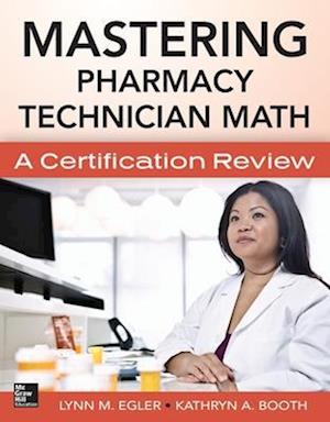 Mastering Pharmacy Technician Math: A Certification Review