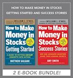 How to Make Money in Stocks Getting Started and Success Stories EBOOK BUNDLE