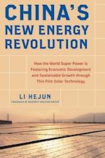 China's New Energy Revolution: How the World Super Power is Fostering Economic Development and Sustainable Growth through Thin-Film Solar Technology