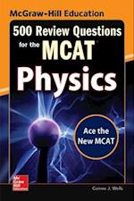 McGraw-Hill Education 500 Review Questions for the McAt