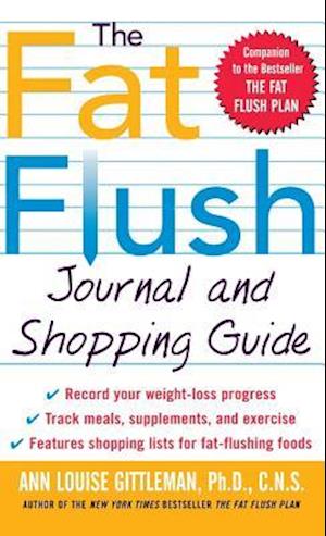 The Fat Flush Journal and Shopping Guide ( Gittleman )