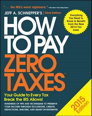 How to Pay Zero Taxes 2015: Your Guide to Every Tax Break the IRS Allows