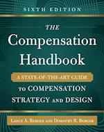 Compensation Handbook, Sixth Edition: A State-of-the-Art Guide to Compensation Strategy and Design