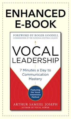 Vocal Leadership: 7 Minutes a Day to Communication Mastery, with a foreword by Roger Goodell