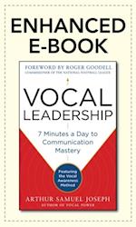 Vocal Leadership: 7 Minutes a Day to Communication Mastery, with a foreword by Roger Goodell