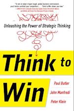 Think to Win: Unleashing the Power of Strategic Thinking