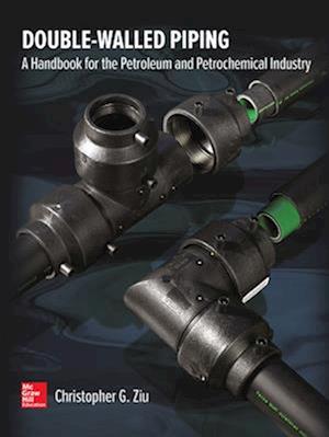 Double Walled Piping: A Handbook for the Petroleum and Petrochemical Industry