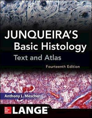 Junqueira's Basic Histology: Text and Atlas, Fourteenth Edition