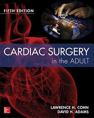 Cardiac Surgery in the Adult 5/e