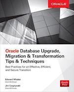 Oracle Database Upgrade, Migration & Transformation Tips & Techniques