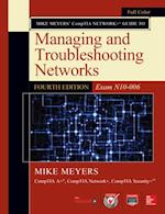 Mike Meyers CompTIA Network+ Guide to Managing and Troubleshooting Networks, Fourth Edition (Exam N10-006)