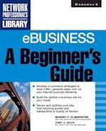 Elsenpeter, R: eBusiness: A Beginner's Guide