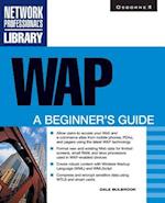 WAP: A Beginner's Guide 