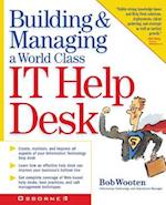 Building & Managing a World Class It Help Desk