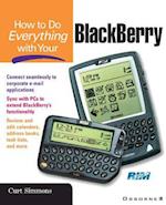 How to Do Everything with Your BlackBerry (TM)