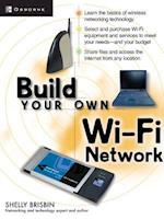 Brisbin, S: Build Your Own Wi-Fi Network