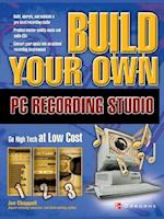 Chappell, J: Build Your Own PC Recording Studio