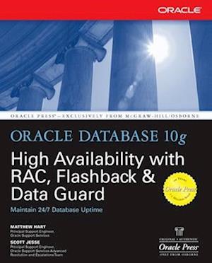 Oracle Database 10g High Availability with RAC, Flashback & Data Guard
