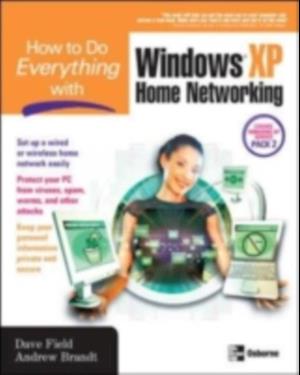 How to Do Everything with Windows XP Home Networking