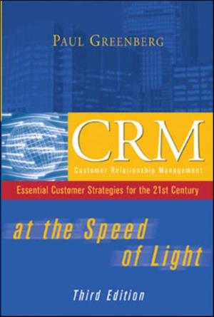 CRM at the Speed of Light, Third Edition: Essential Customer Strategies for the 21st Century