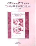 Alternate Problems, Volume II, Chapters 15-25 for Use with Financial & Managerial Accounting