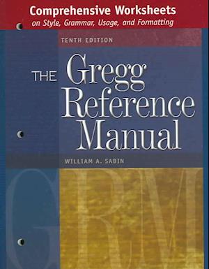 Comprehensive Worksheets to Accompany the Gregg Reference Manual