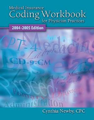 Medical Insurance Coding Workbook for Physician Practices