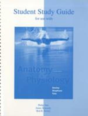 Student Study Guide to Accompany Anatomy and Physiology