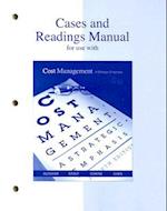 Cases and Readings Manual for Use with Cost Management Fourth Edition