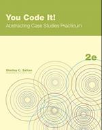 You Code It! Abstracting Case Studies Practicum