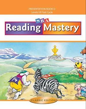 Reading Mastery Fast Cycle 2002 Classic Edition, Teacher Presentation Book D