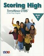 Scoring High on the TerraNova CTBS, Student Edition, Grade 5