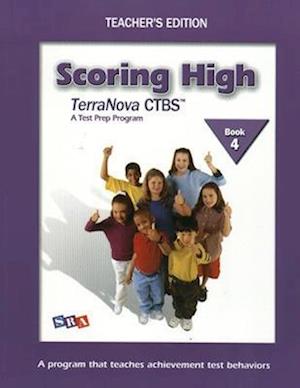 Scoring High on the TerraNova CTBS, Grade 4, Teacher Edition