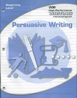 High-Performance Writing Beginning Level, Persuasive Writing