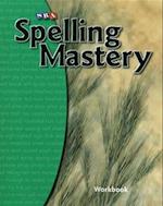 Spelling Mastery Level B, Student Workbook