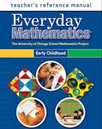 Everyday Mathematics, Grades PK-K, Teacher's Reference Manual (Early Childhood)