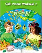 Imagine It!, Skills Practice Workbook 2, Grade 2