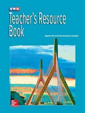 Corrective Reading Decoding Level B1, National Teacher Resource Book