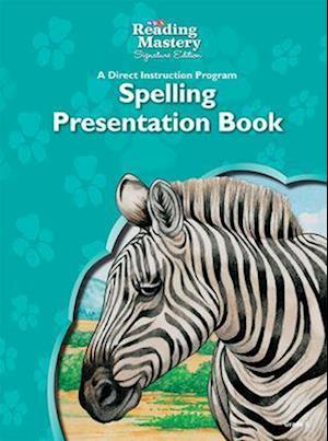 Reading Mastery Reading/Literature Strand Grade 5, Spelling Presentation Book