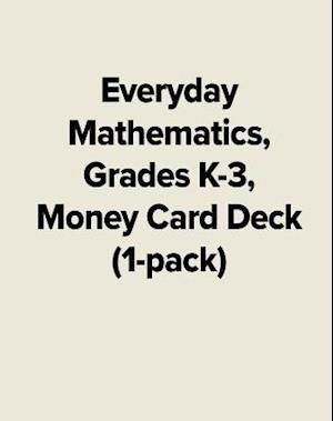 Everyday Mathematics, Grades K-3, Money Card Deck (1-Pack)