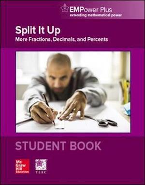 EMPower Math, Split It Up: More Fractions, Decimals, and Percents, Student Edition