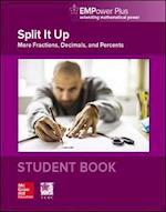 EMPower Math, Split It Up: More Fractions, Decimals, and Percents, Student Edition