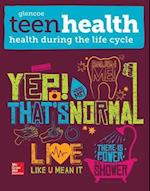 Teen Health, Health During the Life Cycle
