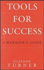 Tools for Success: A Manager's Guide