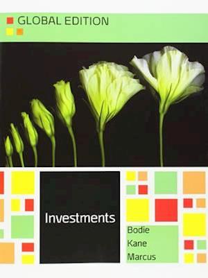 Investments Global Edition by Bodie, Kane and Marcus