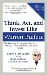 Think, Act, and Invest Like Warren Buffett: The Winning Strategy to Help You Achieve Your Financial and Life Goals (Custom Book for BRWM)