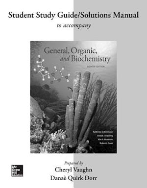 Student Study Guide/Solutions Manual for General, Organic, and Biochemistry