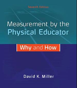 Measurement by the Physical Educator: Why and How