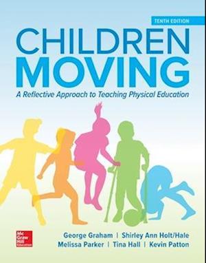 Children Moving: A Reflective Approach to Teaching Physical Education